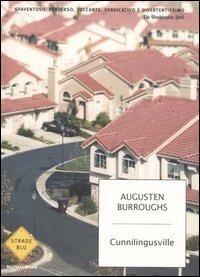 Cunnilingusville. Storie vere - Augusten Burroughs - Libro Mondadori 2007, Strade blu | Libraccio.it