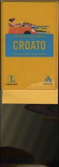 Langenscheidt. Croato per viaggiare e farsi capire  - Libro Mondadori 2006, I fraseologici | Libraccio.it