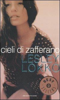 Cieli di zafferano - Lesley Lokko - Libro Mondadori 2006, Oscar bestsellers | Libraccio.it