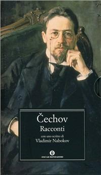 Racconti - Anton Cechov - Libro Mondadori 2006, Oscar grandi classici | Libraccio.it