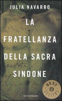 La fratellanza della sacra Sindone - Julia Navarro - Libro Mondadori 2006, Oscar bestsellers | Libraccio.it