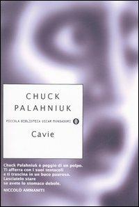 Cavie - Chuck Palahniuk - Libro Mondadori 2006, Piccola biblioteca oscar | Libraccio.it