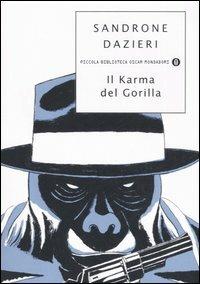 Il Karma del Gorilla - Sandrone Dazieri - Libro Mondadori 2006, Piccola biblioteca oscar | Libraccio.it
