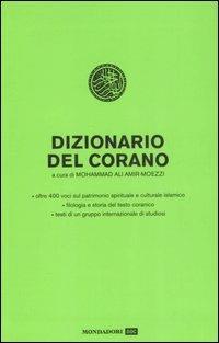 Dizionario del Corano  - Libro Mondadori 2007, Mondadori DOC | Libraccio.it