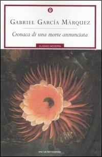 Cronaca di una morte annunciata - Gabriel García Márquez - Libro Mondadori 2007, Oscar classici moderni | Libraccio.it