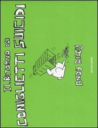 Il ritorno dei coniglietti suicidi - Andy Riley - Libro Mondadori 2007, Biblioteca umoristica Mondadori | Libraccio.it