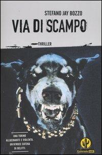 Via di scampo - Stefano J. Bozzo - Libro Mondadori 2007, Colorado noir | Libraccio.it