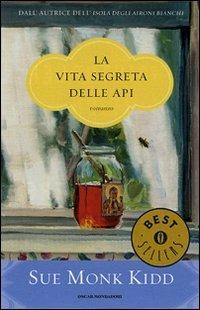 La vita segreta delle api - Sue Monk Kidd - Libro Mondadori 2007, Oscar bestsellers | Libraccio.it