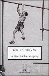 Ci sono bambini a zig-zag - David Grossman - Libro Mondadori 2007, Oscar scrittori moderni | Libraccio.it