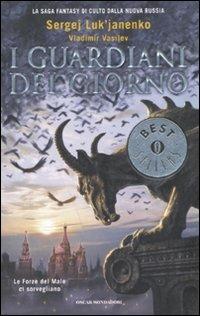 I guardiani del giorno - Sergej Luk'janenko, Vladimir Vasilev - Libro Mondadori 2008, Oscar bestsellers | Libraccio.it