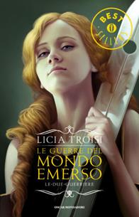 Le due guerriere. Le guerre del mondo emerso. Vol. 2 - Licia Troisi - Libro Mondadori 2008, Oscar bestsellers | Libraccio.it
