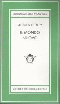 Il mondo nuovo. Ediz. limitata - Aldous Huxley - Libro Mondadori 2007, Medusa | Libraccio.it