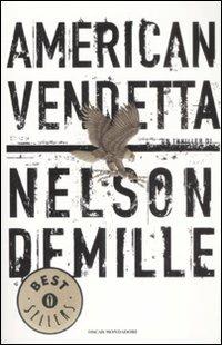 American Vendetta - Nelson DeMille - Libro Mondadori 2009, Oscar bestsellers | Libraccio.it