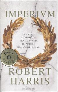Imperium - Robert Harris - Libro Mondadori 2008, Oscar bestsellers | Libraccio.it