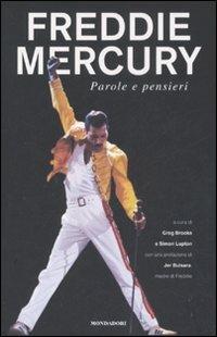 Freddie Mercury. Parole e pensieri  - Libro Mondadori 2008, Ingrandimenti | Libraccio.it