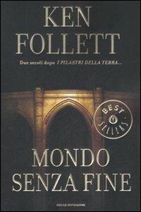 Mondo senza fine - Ken Follett - Libro Mondadori 2008, Oscar grandi bestsellers | Libraccio.it
