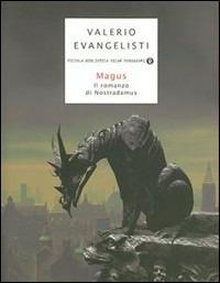 Magus. Il romanzo di Nostradamus - Valerio Evangelisti - Libro Mondadori 2008, Piccola biblioteca oscar | Libraccio.it