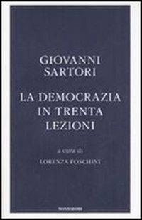 La democrazia in trenta lezioni - Giovanni Sartori - Libro Mondadori 2008, Frecce | Libraccio.it