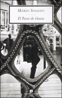 El Paseo de Gracia - Mario Soldati - Libro Mondadori 2009, Oscar scrittori moderni | Libraccio.it