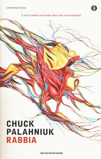 Rabbia. Una biografia orale di Buster Casey - Chuck Palahniuk - Libro Mondadori 2008, Oscar contemporanea | Libraccio.it