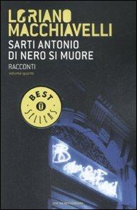 Sarti Antonio. Di nero si muore - Loriano Macchiavelli - Libro Mondadori 2008, Oscar bestsellers | Libraccio.it