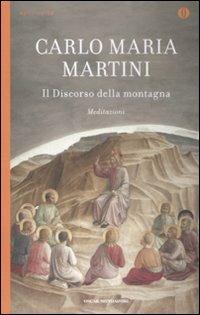 Il discorso della montagna. Meditazioni - Carlo Maria Martini - Libro Mondadori 2008, Oscar spiritualità | Libraccio.it