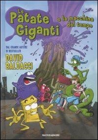 Le patate giganti e la macchina del tempo - David Baldacci - Libro Mondadori 2008, I fulmini | Libraccio.it