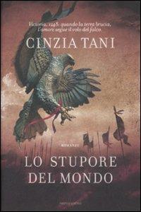 Lo stupore del mondo - Cinzia Tani - Libro Mondadori 2009, Omnibus | Libraccio.it