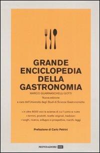 Grande enciclopedia della gastronomia - Marco Guarnaschelli Gotti - Libro Mondadori 2008, Mondadori DOC | Libraccio.it