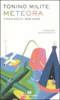 Meteora. Poesie scelte 1998-2008 - Tonino Milite - Libro Mondadori 2008, Oscar varia | Libraccio.it