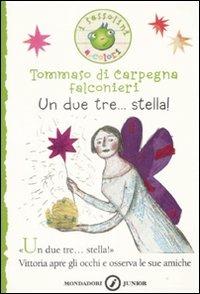 Un due tre... stella! - Tommaso Di Carpegna Falconieri - Libro Mondadori 2009, I Sassolini a colori. Verde | Libraccio.it