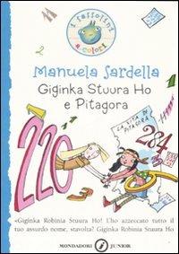 Giginka Stuura Ho e Pitagora - Manuela Sardella - Libro Mondadori 2009, I Sassolini a colori. Blu | Libraccio.it