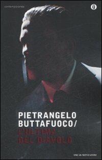L' ultima del diavolo - Pietrangelo Buttafuoco - Libro Mondadori 2009, Oscar contemporanea | Libraccio.it