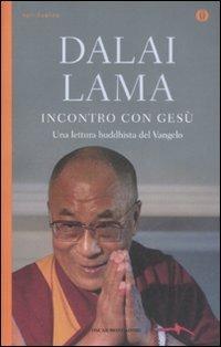 Incontro con Gesù. Una lettura buddhista del Vangelo - Gyatso Tenzin (Dalai Lama) - Libro Mondadori 2009, Oscar spiritualità | Libraccio.it
