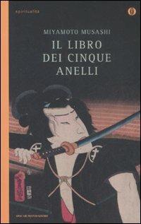 Il libro dei cinque anelli - Musashi Miyamoto - Libro Mondadori 2009, Oscar spiritualità | Libraccio.it