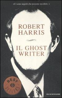 Il ghostwriter - Robert Harris - Libro Mondadori 2009, Oscar bestsellers | Libraccio.it
