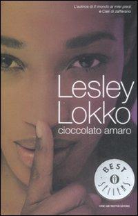 Cioccolato amaro - Lesley Lokko - Libro Mondadori 2009, Oscar bestsellers | Libraccio.it