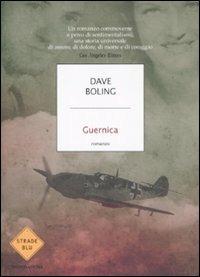 Guernica - Dave Boling - Libro Mondadori 2009, Strade blu. Fiction | Libraccio.it
