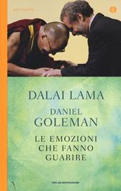 Le emozioni che fanno guarire. Conversazioni con il Dalai Lama