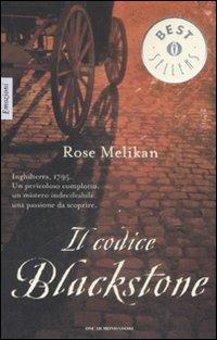 Il codice Blackstone - Rose Melikan - Libro Mondadori 2009, Oscar bestsellers emozioni | Libraccio.it