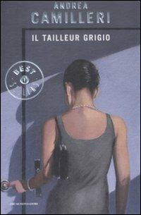 Il tailleur grigio - Andrea Camilleri - Libro Mondadori 2009, Oscar grandi bestsellers | Libraccio.it