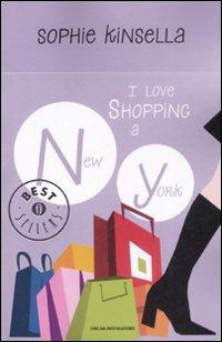 I love shopping a New York - Sophie Kinsella - Libro Mondadori 2009, Oscar grandi bestsellers | Libraccio.it