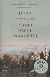 Il sangue degli innocenti - Julia Navarro - Libro Mondadori 2009, Oscar bestsellers | Libraccio.it