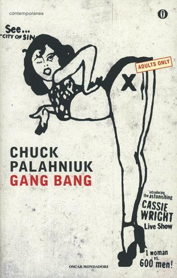 Gang bang - Chuck Palahniuk - Libro Mondadori 2009, Piccola biblioteca oscar | Libraccio.it