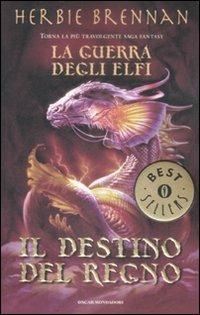 Il destino del regno. La guerra degli elfi - Herbie Brennan - Libro Mondadori 2009, Oscar bestsellers | Libraccio.it