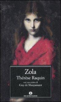 Thérèse Raquin - Émile Zola - Libro Mondadori 2009, Oscar classici | Libraccio.it