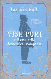 Vish Puri e il caso della domestica scomparsa - Tarquin Hall - Libro Mondadori 2009, Omnibus | Libraccio.it