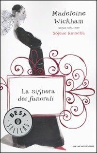 La signora dei funerali - Madeleine Wickham - Libro Mondadori 2009, Oscar bestsellers | Libraccio.it