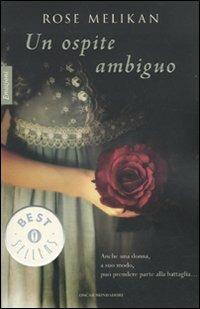 Un ospite ambiguo - Rose Melikan - Libro Mondadori 2009, Oscar bestsellers emozioni | Libraccio.it