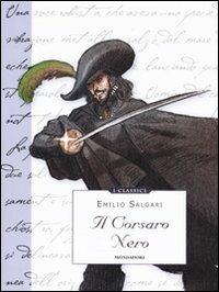 Il corsaro Nero - Emilio Salgari - Libro Mondadori 2009, Classici illustrati | Libraccio.it